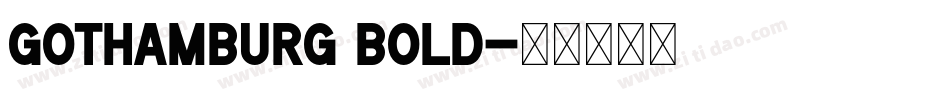 Gothamburg Bold字体转换